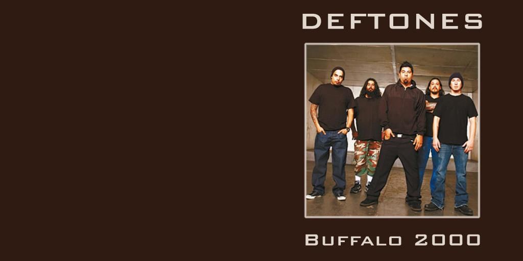 photo Deftones-Buffalo2000front_zpsf6fbf5bf.jpg